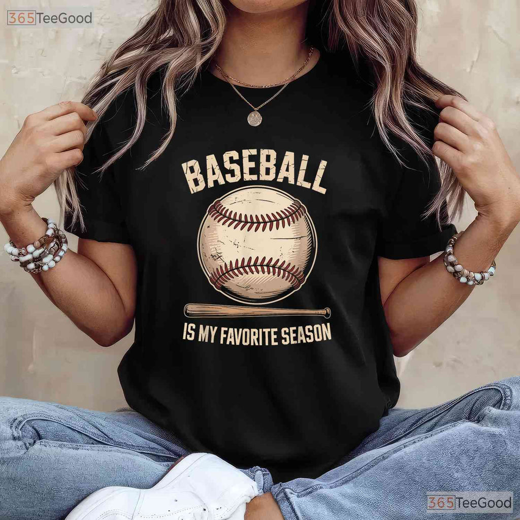 Baseball Is My Favorite Season T-Shirt Baseball Player Team Spirit Sport Tee