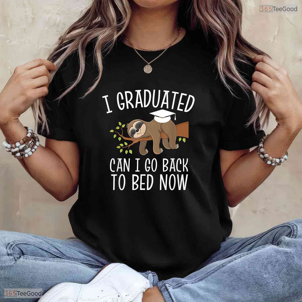 Funny I Graduated Can I Go Back To Bed Now Graduation T-Shirt Class of 2026