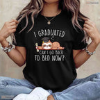 Hilarious I Graduated Can I Go Back To Bed Now Shirt For Lazy Senior Students