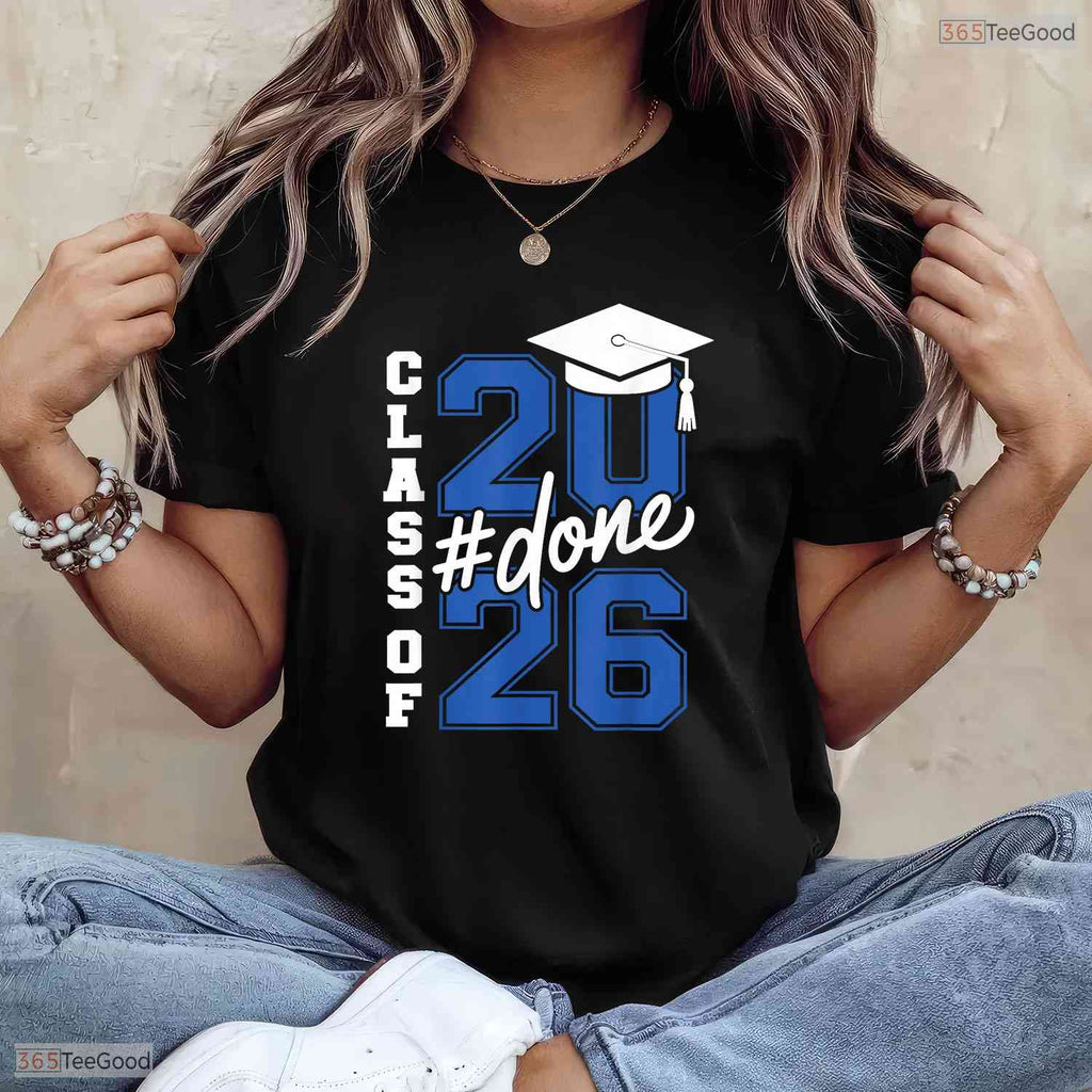 Officially Done Class Of 2026 Graduation Shirt For Her Him And Grad Seniors