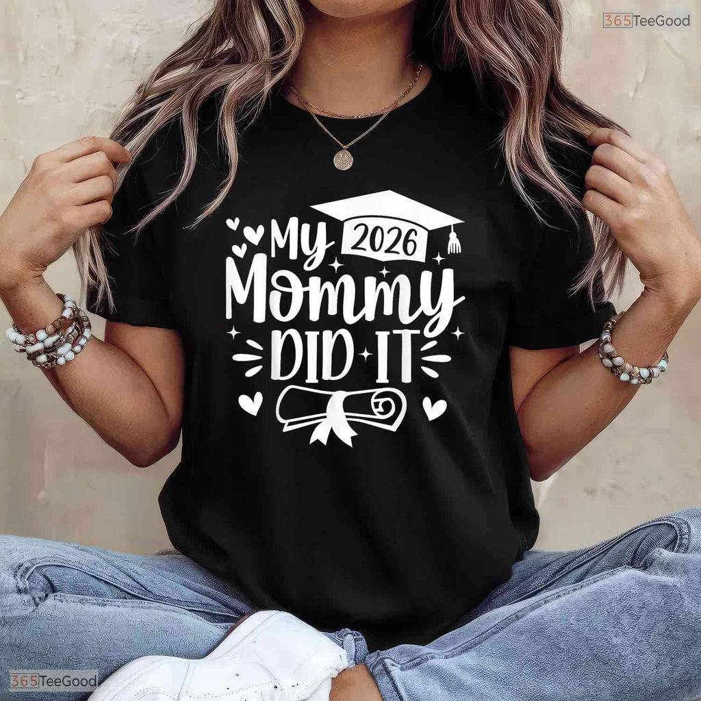Sweet My Mommy Did It Graduation 2026 Graduated Proud Family Child T-Shirt