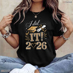 Awesome I Did It Graduation 2026 Graduate Class Of 2026 Men Women T-Shirt
