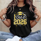 Proudly I Did It Graduation 2026 Graduate Class Of 2026 Celebration T-Shirt
