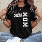 Loving Mom Senior 2026 Proud Mom Of A Class Of 2026 Graduate Mother T-Shirt