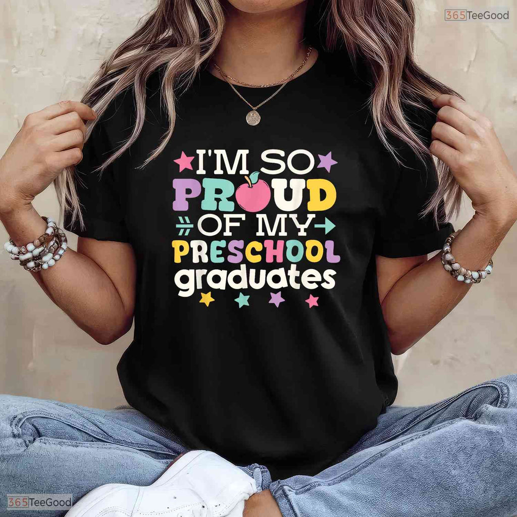 Loving Proud Of My Preschool Graduates Last Day Of School Educator T-Shirt
