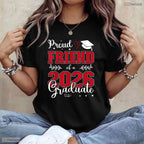Supportive Proud Friend Of A Class Of 2026 Graduate For Graduation T-Shirt