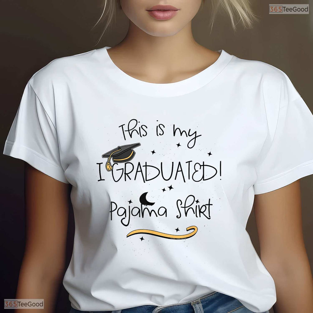 Funny This Is My I Graduated Pajama Shirt Lazy Senior Graduation T-Shirt