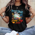 Board The Ship It's Graduation Trip 2026 Senior Cruise Party Vacation T-Shirt