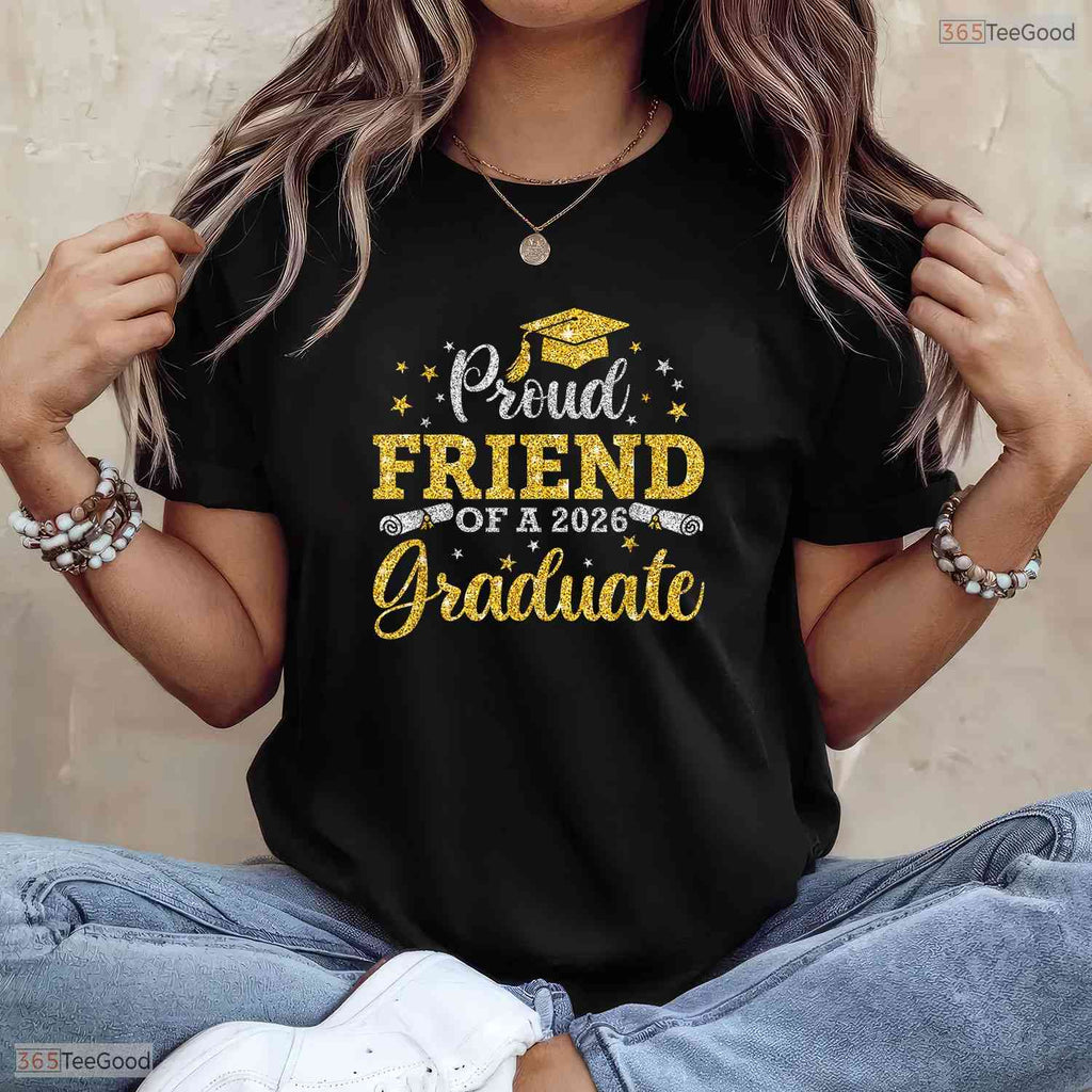 Supportive Proud Friend Of A 2026 Graduate Senior 2026 Graduation T-Shirt