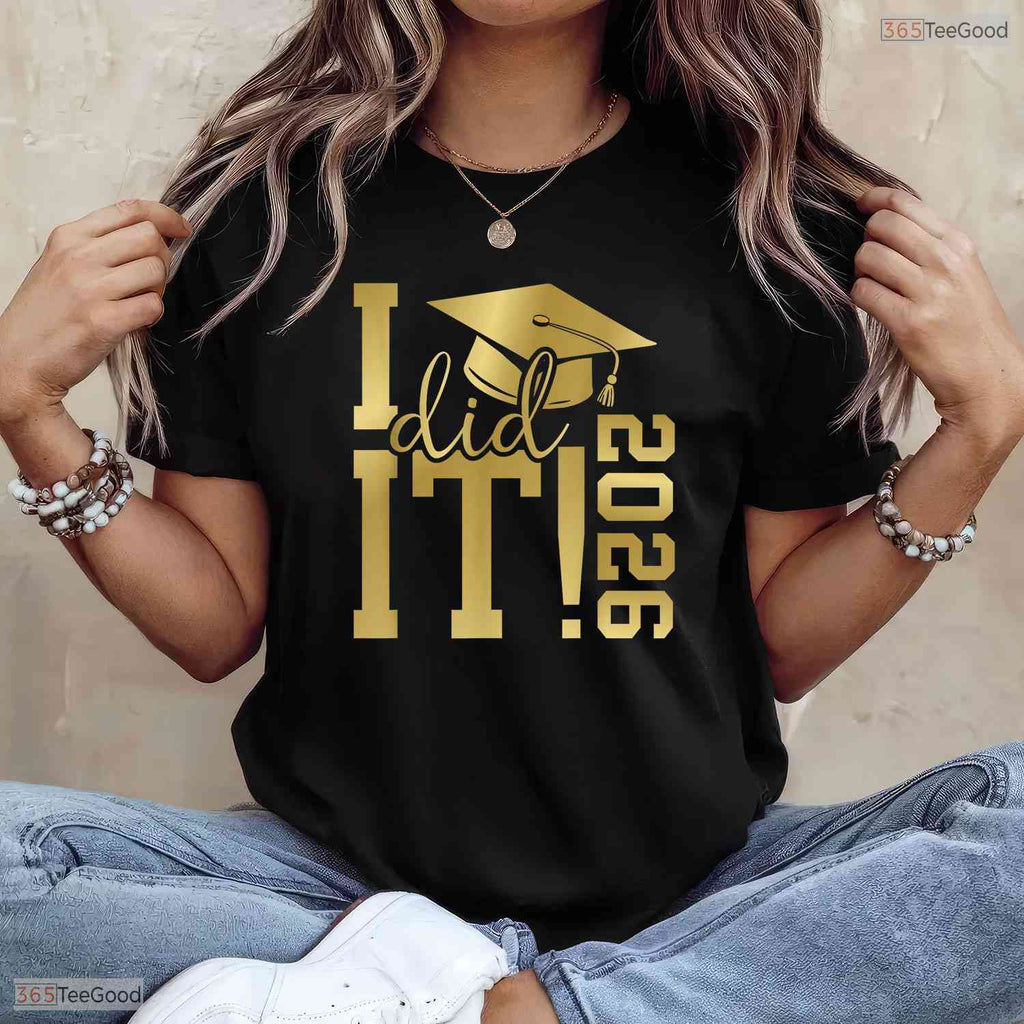 Yes I Did It 2026 Graduate For Class of 2026 Graduation Commemorative T-Shirt
