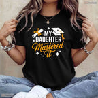 Proud Parent Masters Degree Graduation My Daughter Mastered It 2026 T-Shirt