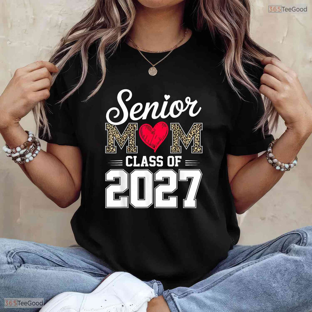 Supportive Senior Mom Class Of 2027 Proud Mom Of A 2027 Graduate Family T-Shirt