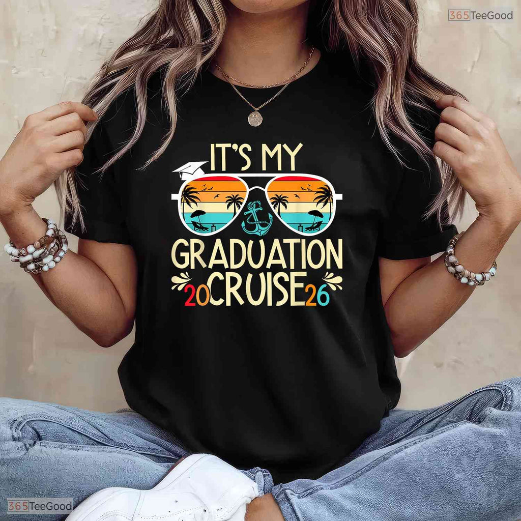 Matching It Is My Graduation Cruise 2026 Graduate Cruising Family Vacation T-Shirt