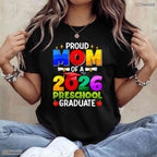 Loving Proud Mom Of A 2026 Preschool Graduate Early Education Celebration T-Shirt