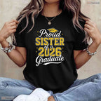 Proud Sister Of A 2026 Graduate Class of 2026 Family Graduation T-Shirt