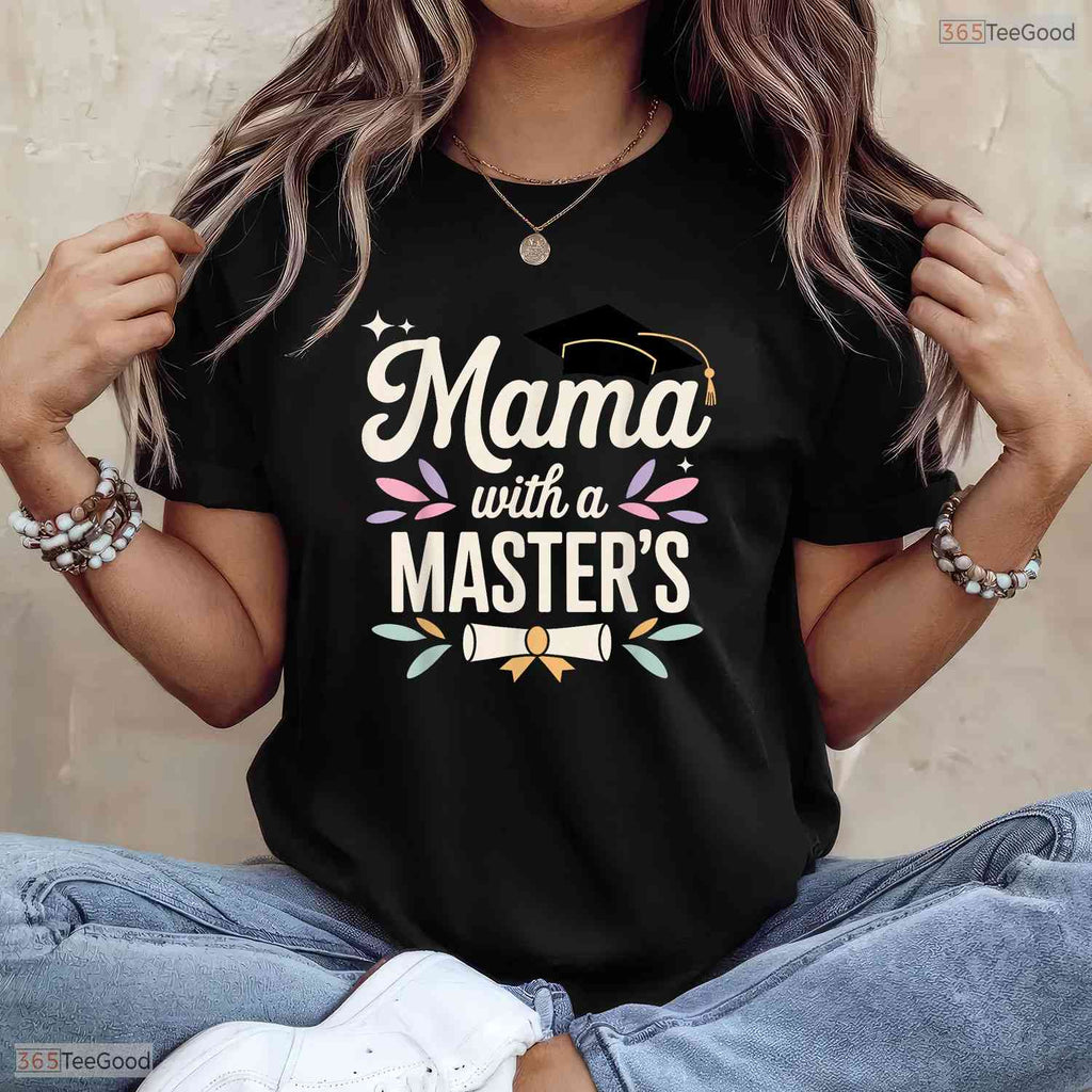 Awesome Masters Degree Graduation Art For Mom Mother Masters Degree Party T-Shirt