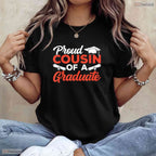 Supportive Proud Cousin Of A Graduate Graduation Graduating Sayings Party T-Shirt