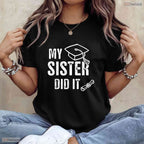 Hilarious Class Of 2026 My Sister Did It Funny Graduation Grad Family T-Shirt