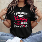 Funny I Survived Nursing School Class Of 2026 Nurse School Grad RN Party T-Shirt