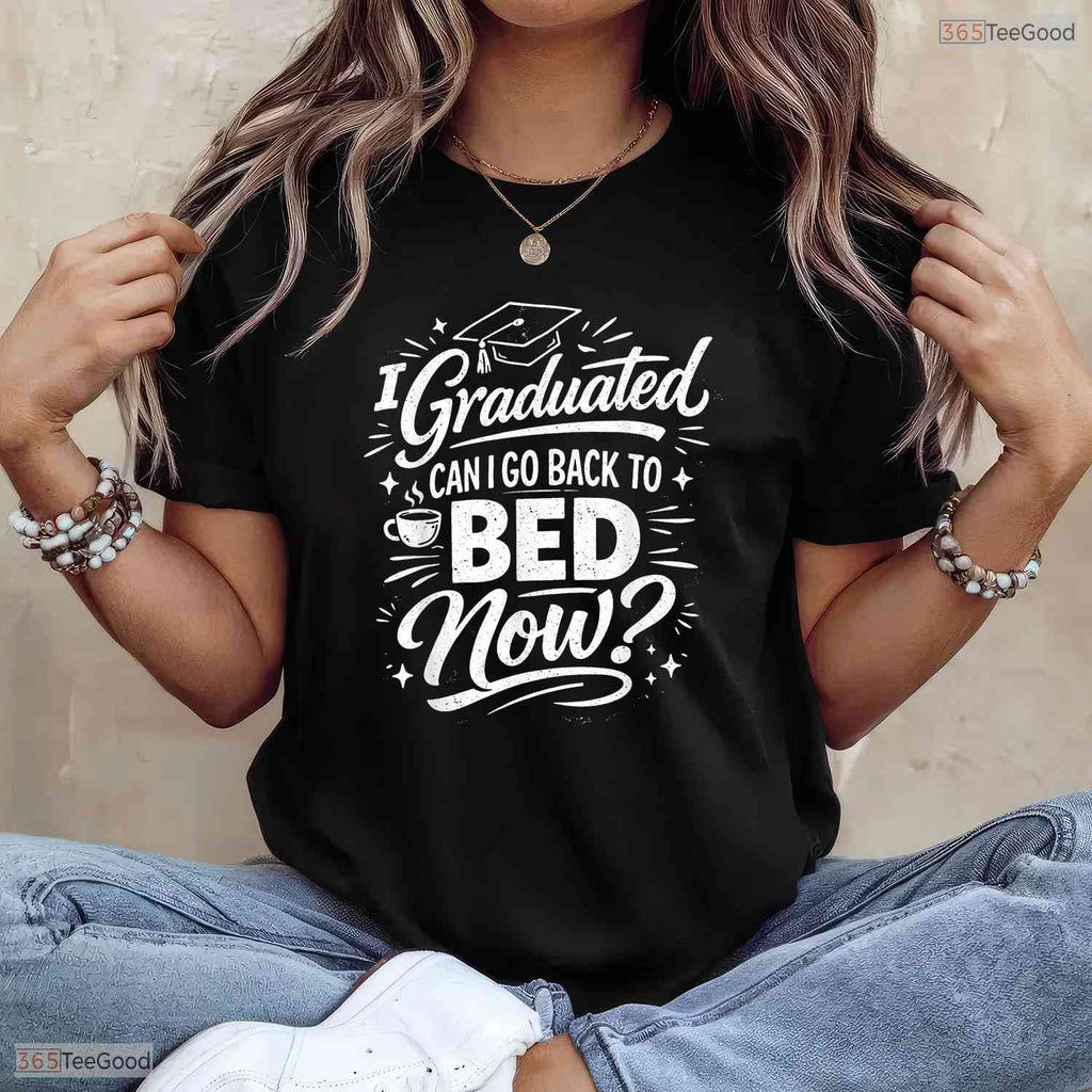 Sleepy I Graduated Can I Go Back To Bed Now Funny Graduation 2026 T-Shirt