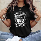 Sleepy I Graduated Can I Go Back To Bed Now Funny Graduation 2026 T-Shirt