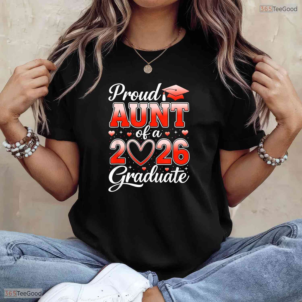 Joyful Senior 2026 Graduation Proud Aunt Of A 2026 Graduate Family Event T-Shirt