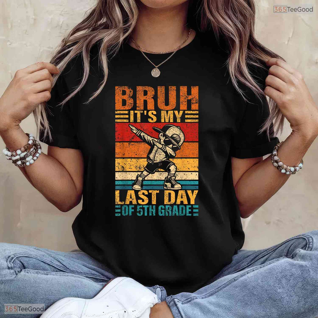 Funny Fifth Grade Dabbing Boy Bruh It Is My Last Day Of 5th Grade Graduation T-Shirt
