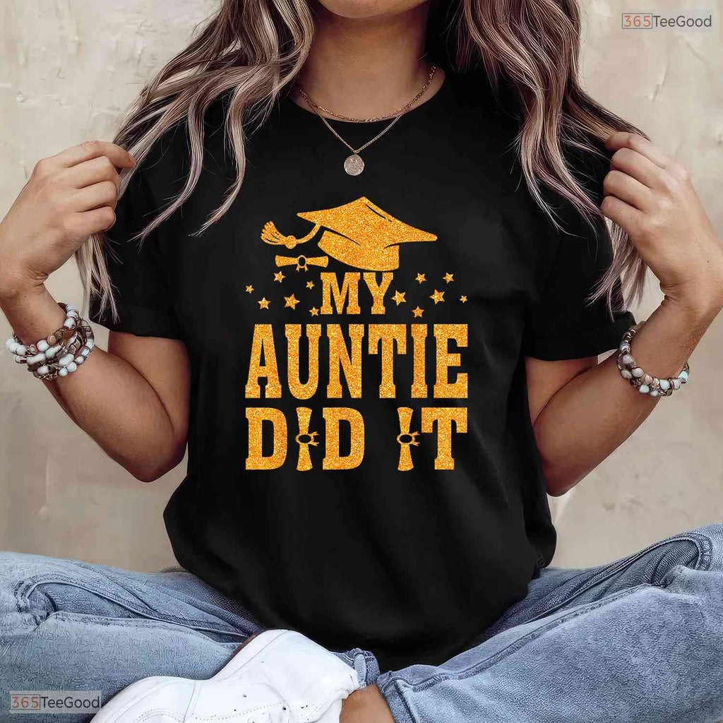 Supportive My Auntie Did It Graduation Graduated Niece And Nephew Celebration T-Shirt