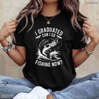 Humorous Graduated Can I Go Fishing Now Funny Graduation Fishing Outdoor Hobby T-Shirt