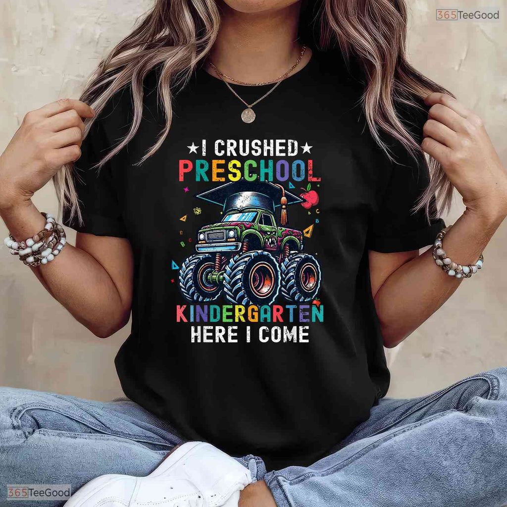 Epic I Crushed Preschool Kindergarten Here I Come Big Truck Graduation Boys T-Shirt