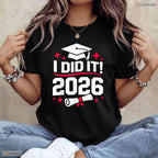 I Did It Class Of 2026 Graduate Funny High School Senior Graduation Party T-Shirt