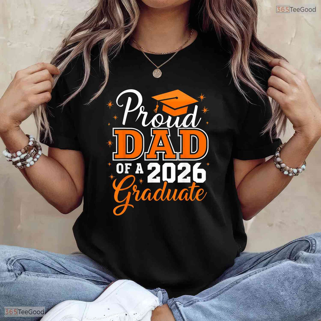 Proud Dad Of A 2026 Graduate High School College Family Matching Party Shirt