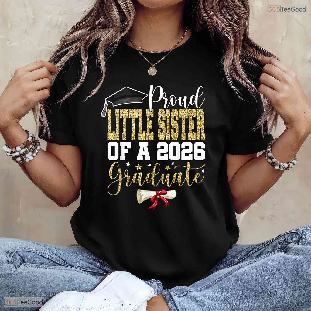 Proud Little Sister Of A 2026 Senior Graduate Matching Family Graduation T-Shirt