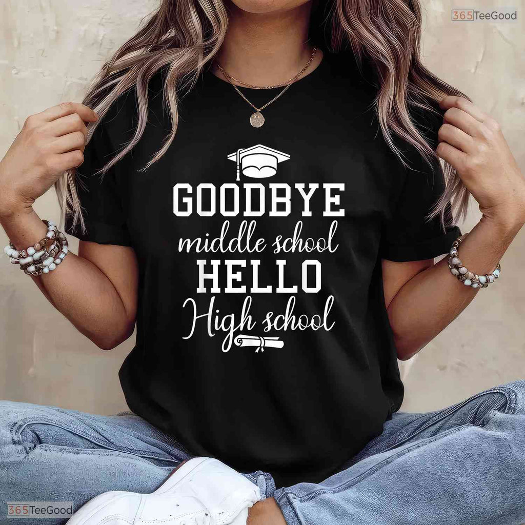 Goodbye Middle School Hello High School 8th Grade Graduation Celebration Shirt