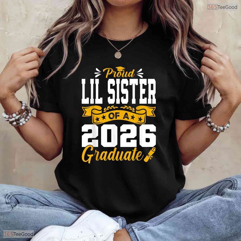 Proud Lil Sister Of A 2026 Graduate High School University Commemoration T-Shirt