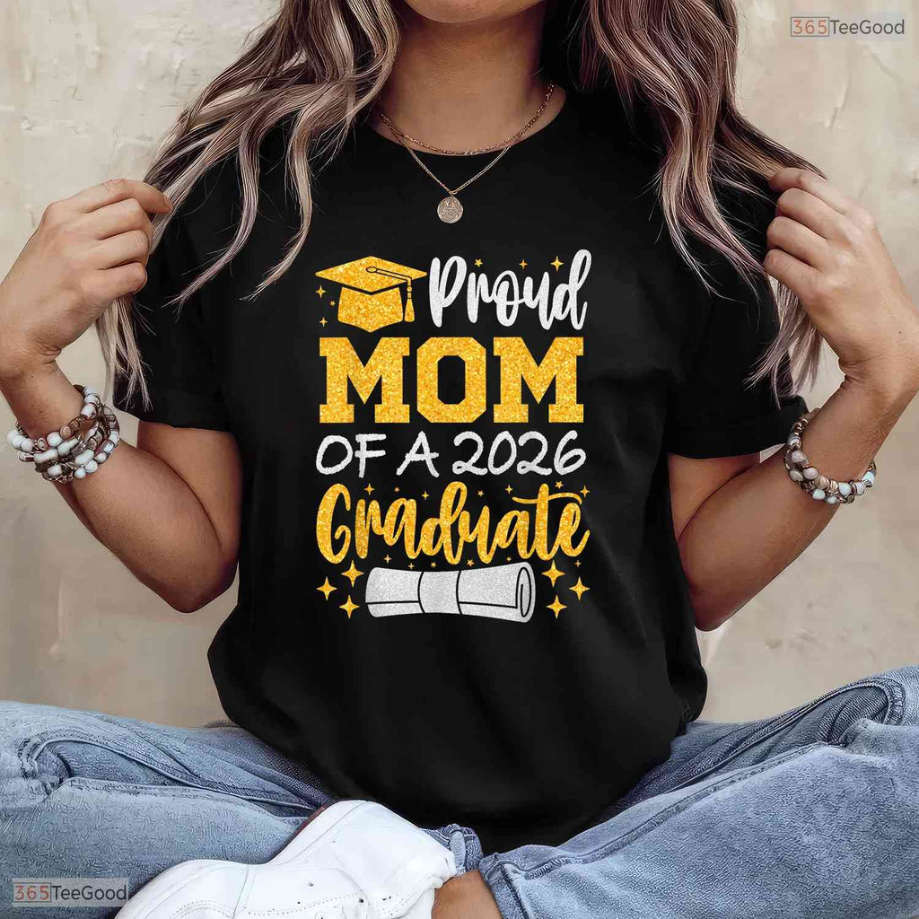 Proud Mom Of A 2026 Graduate Senior High School Class Ceremony Party T-Shirt