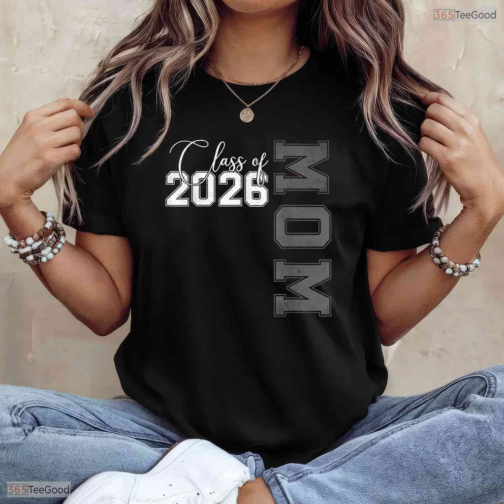 Proud Mother Of A Class Of 2026 Graduate Senior Mom Family Graduation Shirt