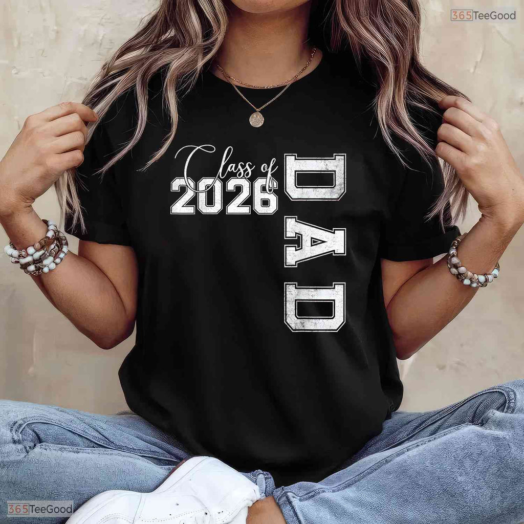 Senior Dad 2026 Proud Father Of A Class Of 2026 Graduate Celebration T-Shirt