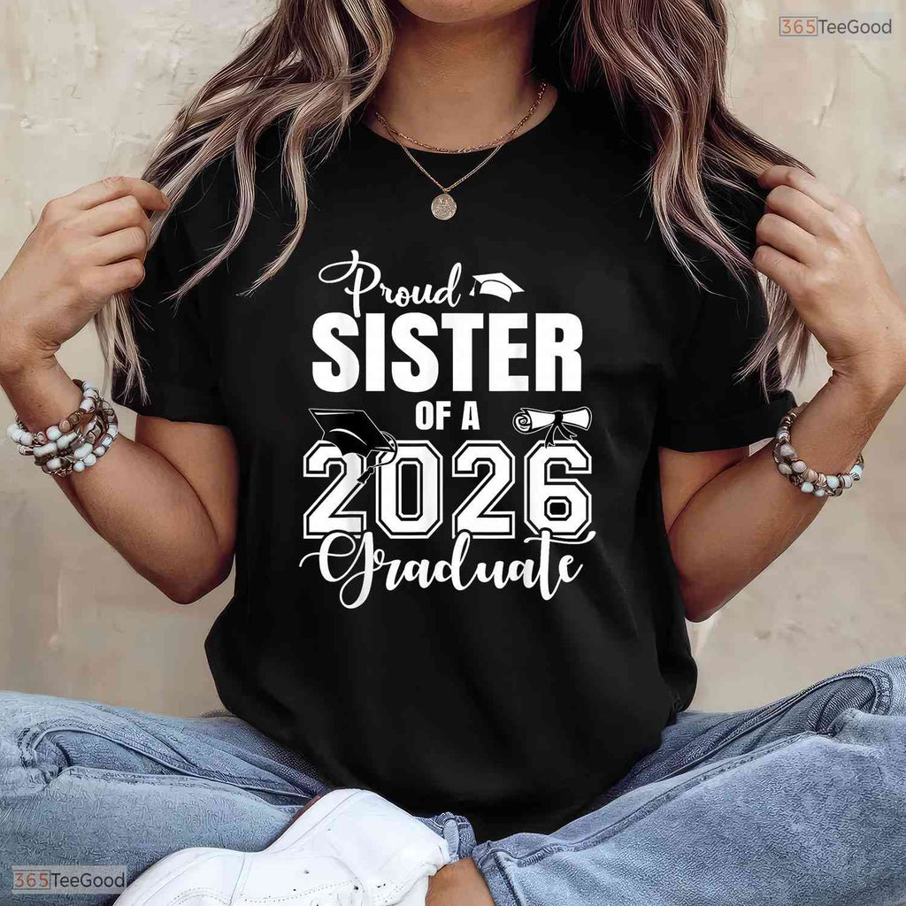 Matching Proud Sister Of A 2026 Graduate Family University Celebration T-Shirt