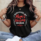 I Survived My Moms Nursing Degree Funny Nursing School Kids Graduation T-Shirt