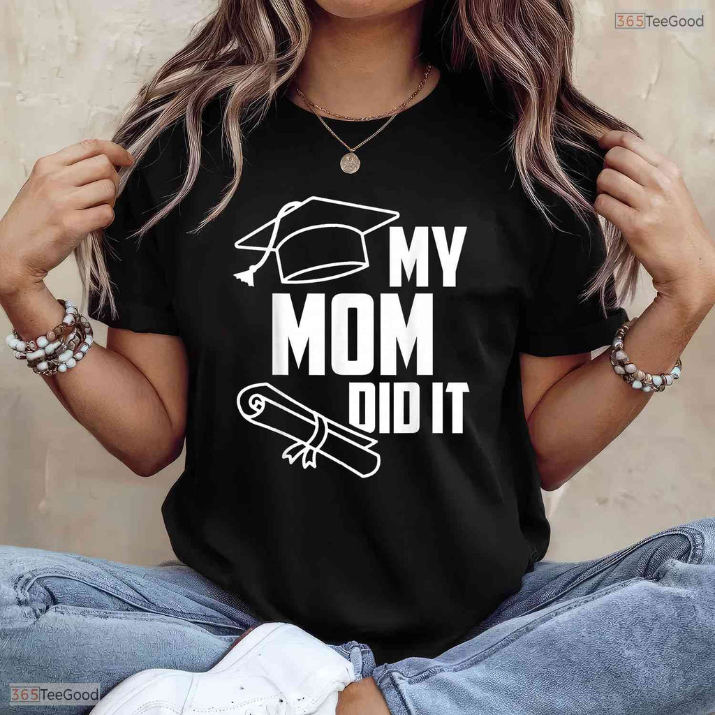 My Mom Did It Graduation 2026 Proud Family Matching College Ceremony Kids Shirt