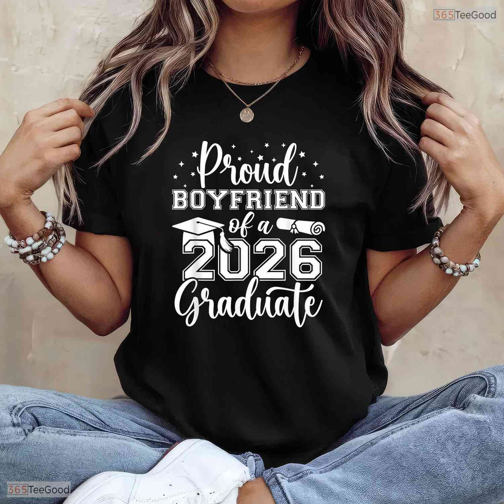 Proud Boyfriend Of A Class Of 2026 Graduate Senior High School Party Shirt