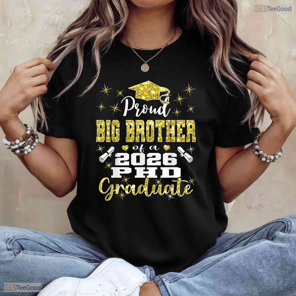 Proud Big Brother Class Of 2026 PhD Graduate Doctorate University Party T-Shirt