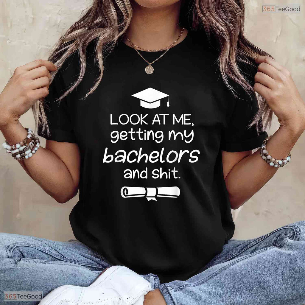 Funny College Graduation Bachelor Degree Graduate Gift Apparel For Him Shirt