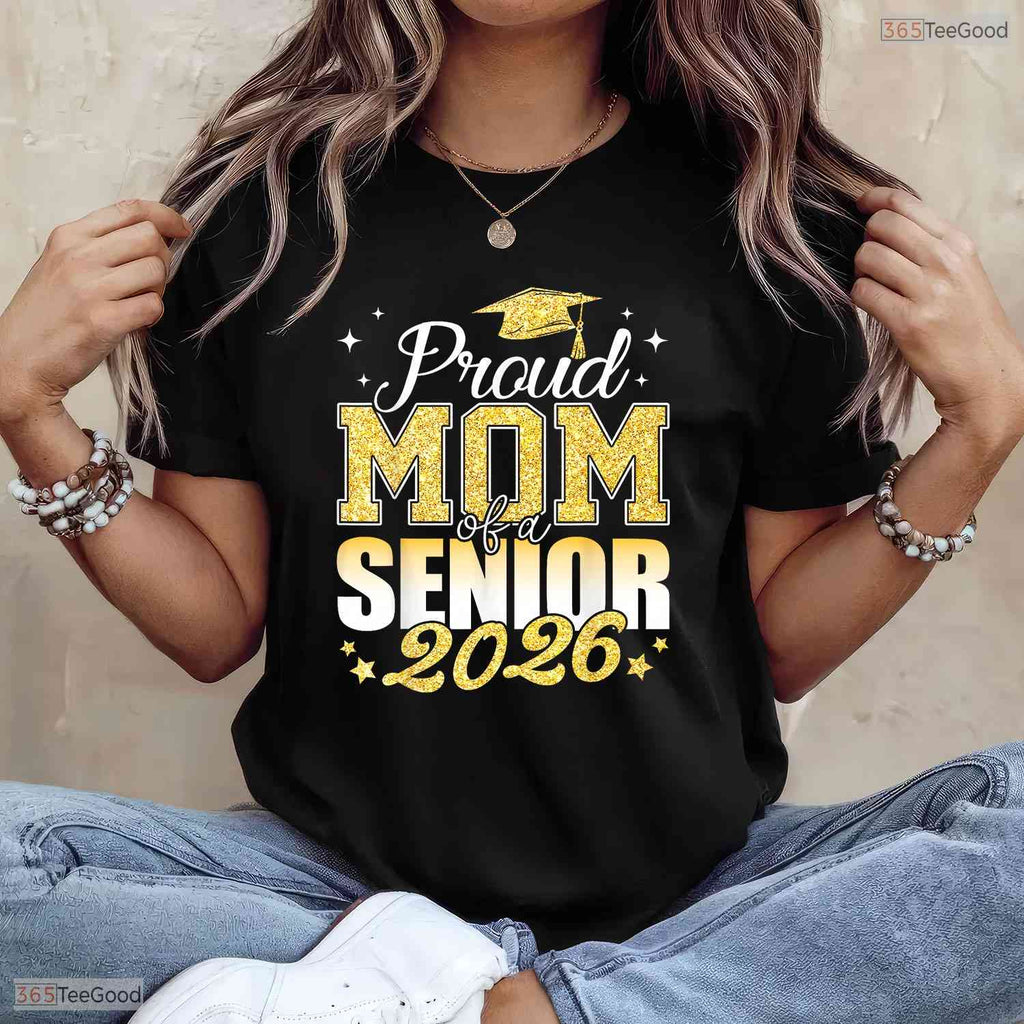 Proud Mom Of A Senior 2026 Class Of 2026 Graduate High School Family Party T-Shirt