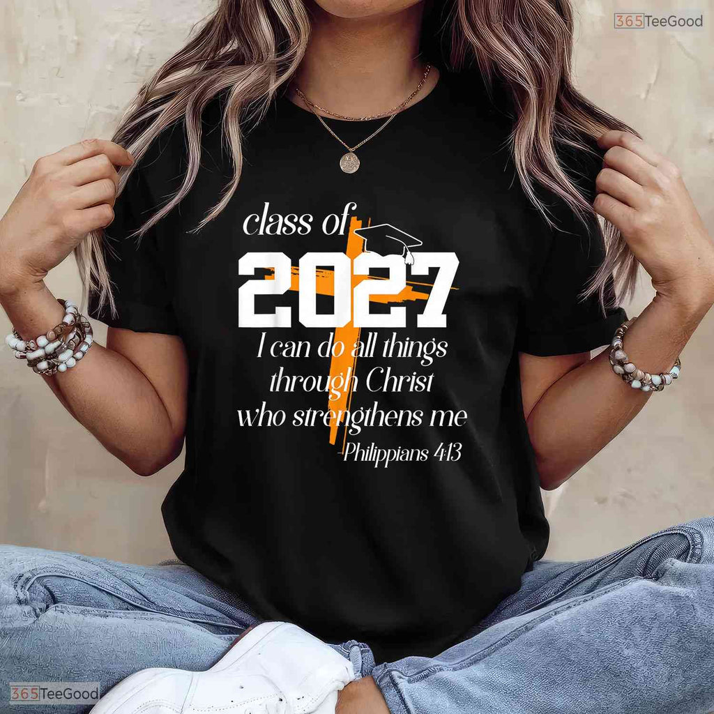 Class Of 2027 Christian Graduation High School Senior Religious Faith Shirt