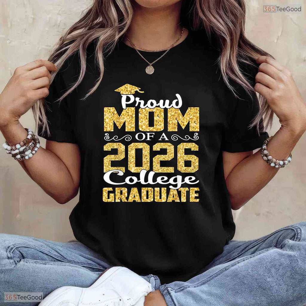 Proud Mom Of A 2026 College Graduate University Commencement Family T-Shirt