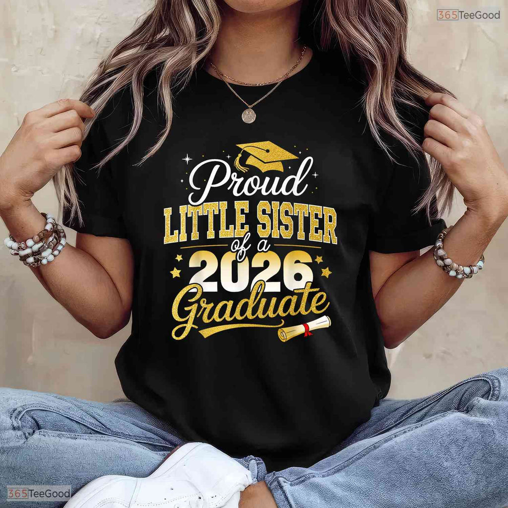 Proud Little Sister Of A Class Of 2026 Graduate Senior Family Party T-Shirt