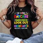 So Long Daycare Kindergarten Here I Come Cute Early Childhood Graduation Shirt