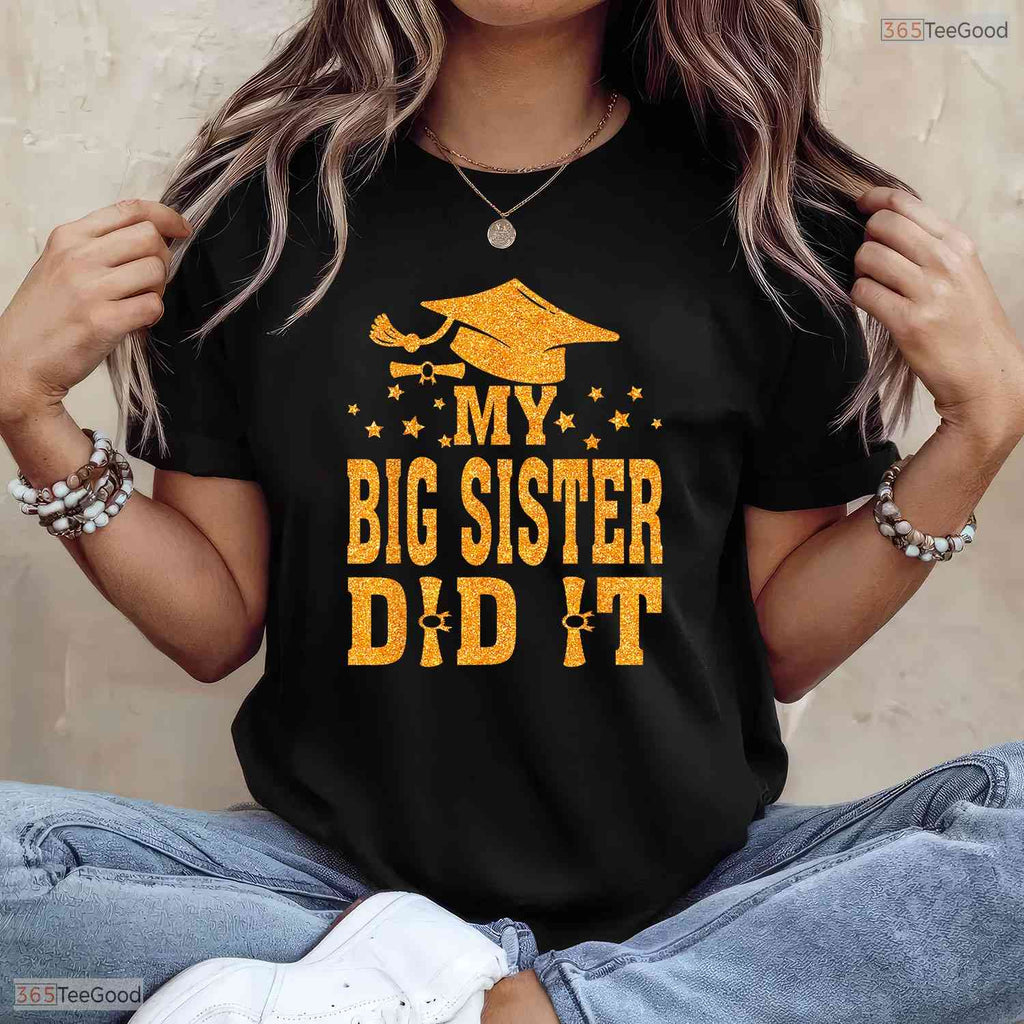 My Big Sister Did It Graduation Graduated Sibling Matching Family Party T-Shirt